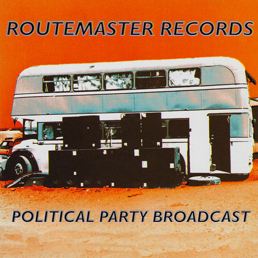 Political Party Broacast (Routemaster Records 1997)