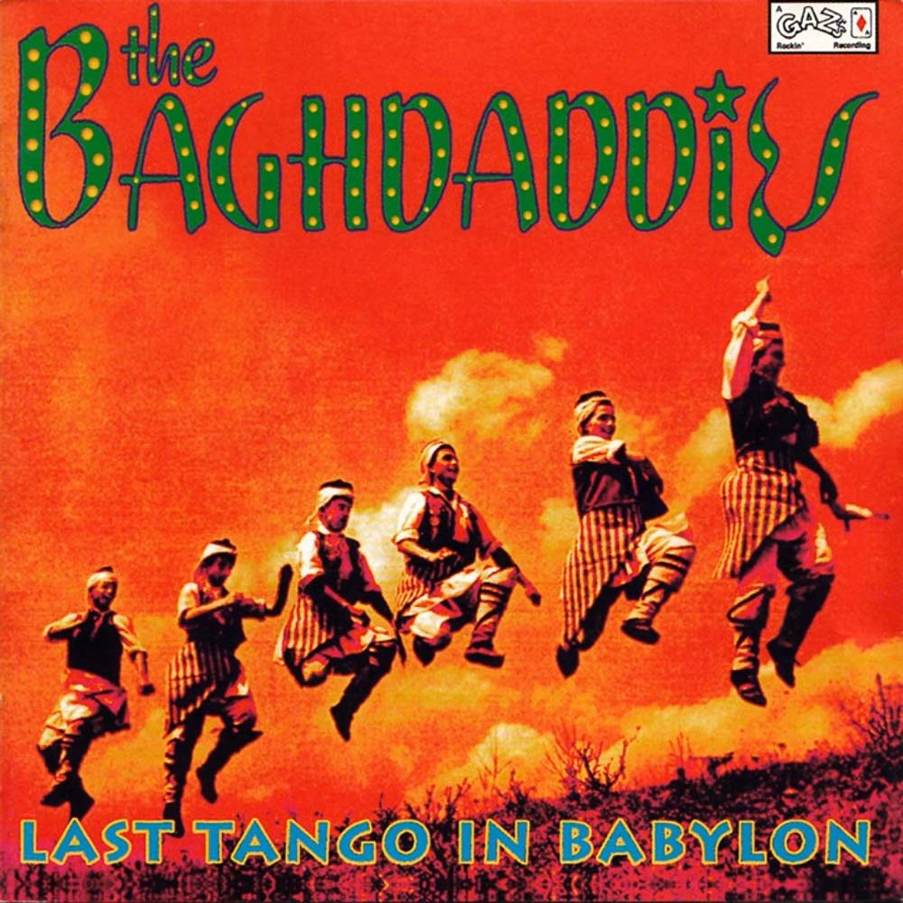 The Baghdaddies - Last Tango in Babylon