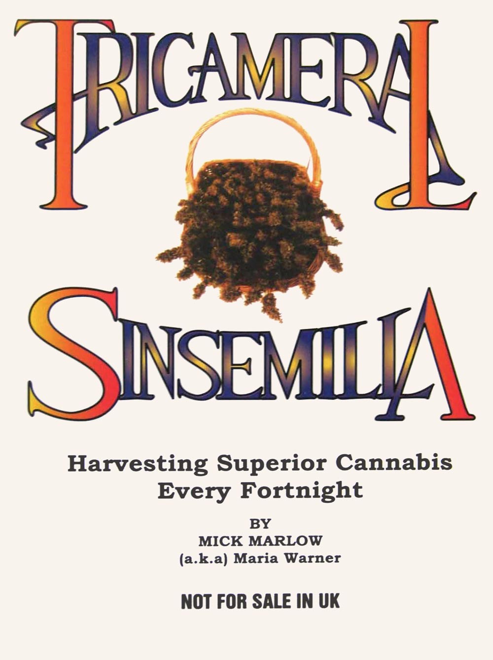 Tricameral Sinsemilla by Mick Marlow